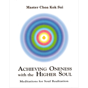 Book Achieving Oneness with the Higher Soul - by Master Choa Kok Sui - English - cover