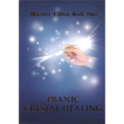 Pranic Crystal Healing – Light of Pranic Healing