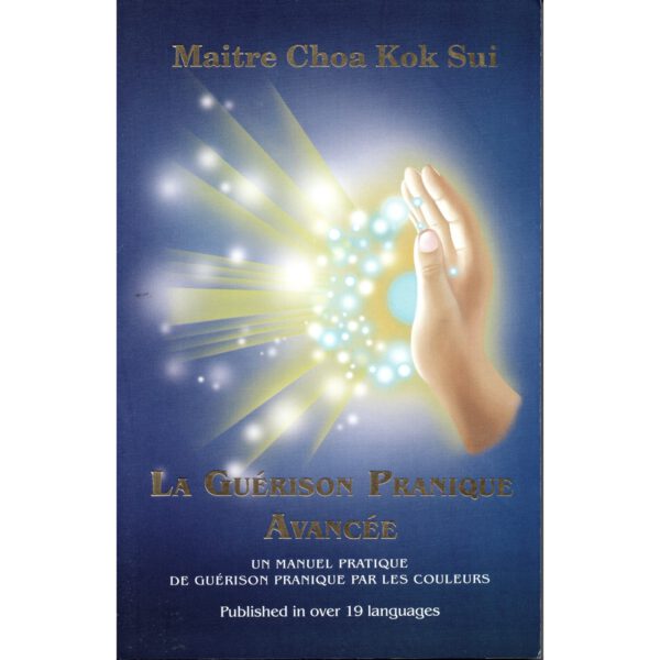 Livre "La Guérison Pranique Avancée"_Master Choa Kok Sui - MCKS